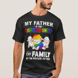 My Father Is The Rainbow Sheep Of My Family LGBT D T-Shirt