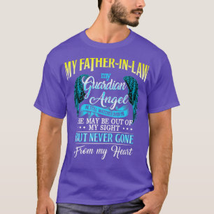 My FatherInLaw My Guardian Angel He Still Watches  T-Shirt