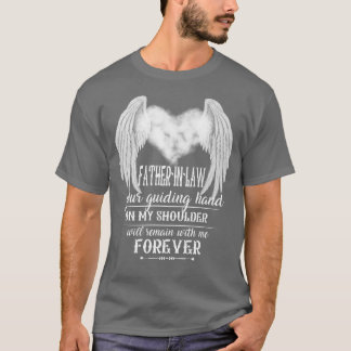 My FatherInLaw Will Remain With Me Forever Missing T-Shirt