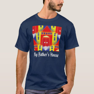 MY FATHER'S HOUSE T-Shirt