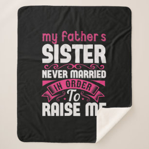 My Father'S Sister Never Married In Order To Raise Sherpa Blanket