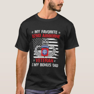 My Favorite 82nd Airborne Veteran Is My Bonus Dad T-Shirt