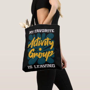 My Favorite Activity Is Leaving - Funny Introvert  Tote Bag