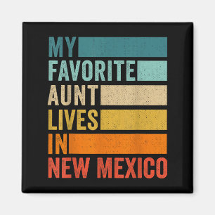 My Favorite Aunt Lives In New Mexico Vintage Magnet