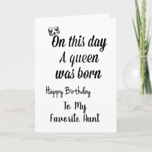 **MY FAVORITE AUNT** YOU ARE A QUEEN "BIRTHDAY"  CARD