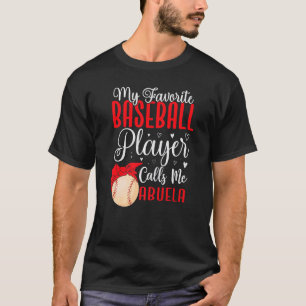 My Favorite Baseball player calls me Abuela Cute T-Shirt