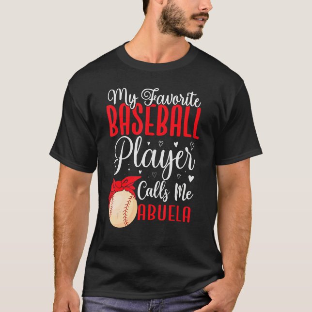 My Favorite Baseball player calls me Abuela Cute T-Shirt (Front)