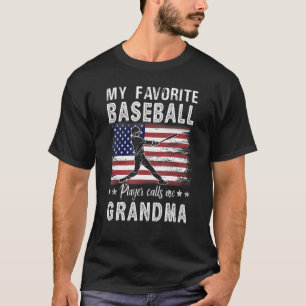 My Favorite Baseball Player Calls Me Grandma Ameri T-Shirt