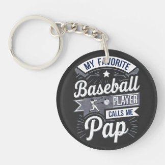 MY FAVORITE BASEBALL PLAYER CALLS ME PAP KEY RING