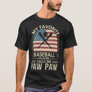 My Favorite Baseball Player Calls Me PAW PAW US Fl T-Shirt