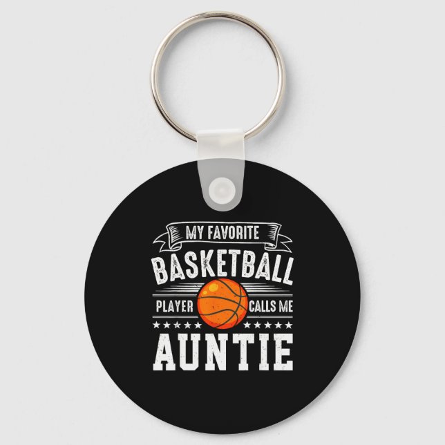 My Favorite Basketball Player Calls Me Auntie  Key Ring (Front)