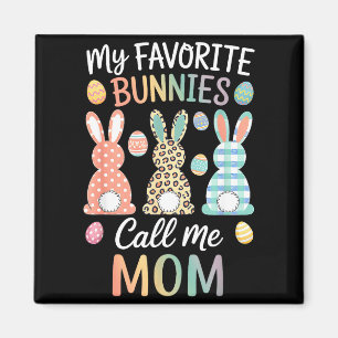 My Favorite Bunnies Call Me Mom Cute Easter Bunny Magnet