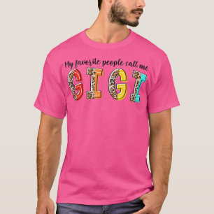 My Favorite Call Me Gigi Grandma Life Mothers Day T-Shirt