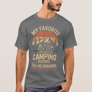 My Favorite Camping Buddies Call Me Grandma Father T-Shirt