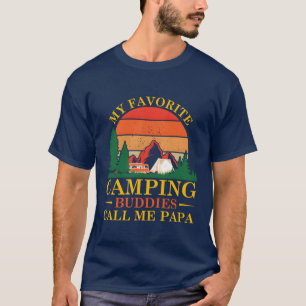 My Favorite Camping Buddies Call Me Papa friends T-Shirt