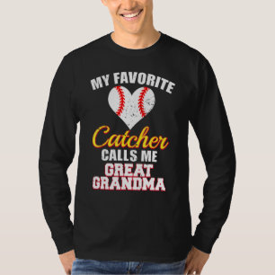My Favorite Catcher Calls Me Great Grandma Basebal T-Shirt