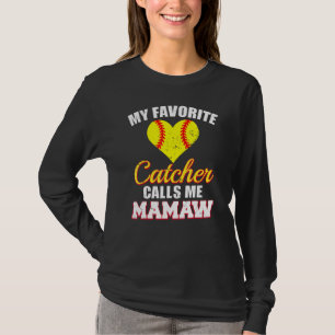 My Favorite Catcher Calls Me Mamaw Catcher Softbal T-Shirt