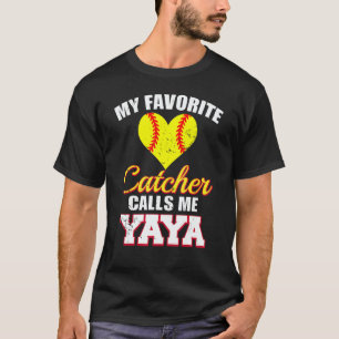 My Favorite Catcher Calls Me Yaya Catcher Softball T-Shirt
