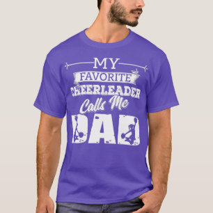 My Favorite Cheerleader Calls Me Dad Cheer Fathers T-Shirt