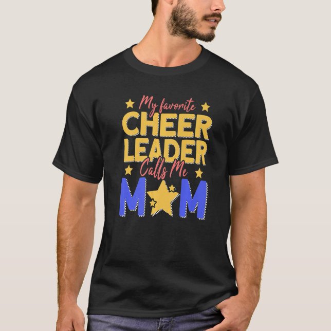 My Favorite Cheerleader Calls Me Mom Cheer Mom T-Shirt (Front)