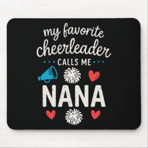 My Favorite Cheerleader Calls Me Nana Grandma Chee Mouse Pad
