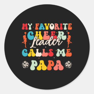 My Favorite Cheerleader Calls Me Papa Cheerleading Classic Round Sticker