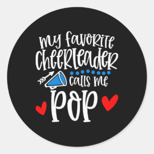 My Favorite Cheerleader Calls Me Pop Funny Cheerle Classic Round Sticker