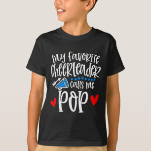 My Favorite Cheerleader Calls Me Pop Funny Cheerle T-Shirt
