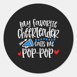 My Favorite Cheerleader Calls Me Pop-pop Funny Che Classic Round Sticker
