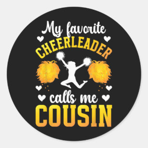 My Favorite Cheerleader Cousin Cheer Cousin Of A C Classic Round Sticker
