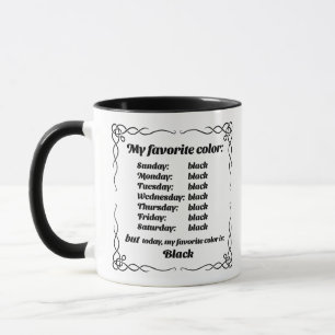My favorite color is black mug