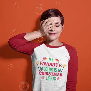 My Favorite Color Is Christmas Light T-Shirt