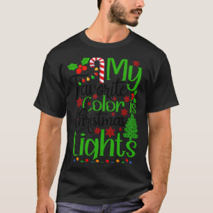 My Favorite Color Is Christmas Lights 55667 T-Shirt