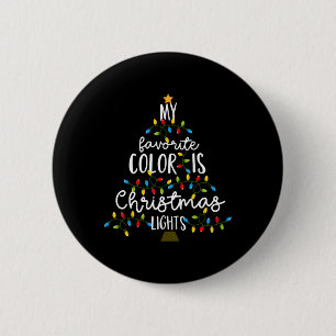My Favorite Color Is Christmas Lights Kids Boy Wom 6 Cm Round Badge