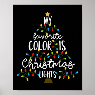 My Favorite Color Is Christmas Lights Kids Boy Wom Poster
