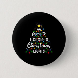 My Favorite Color Is Christmas Lights Xmas Tree De 6 Cm Round Badge