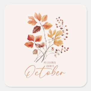 My Favorite Color Is October Square Sticker
