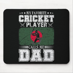 My Favorite Cricket Player Calls Me Dad Ngladesh F Mouse Pad
