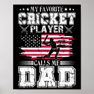 My Favorite Cricket Player Calls Me Dad Usa Father Poster