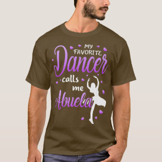 My Favorite Dancer Calls Me Abuela Dance Grandma G T-Shirt