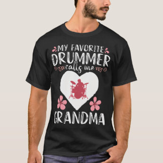 My Favorite Drummer Calls Me Grandma Percussionist T-Shirt