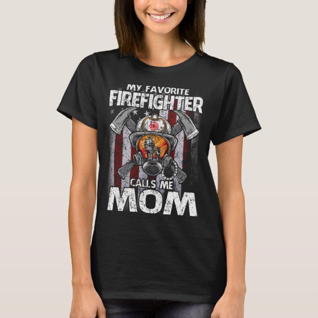 My Favorite Firefighter Calls Me MOM USA Flag T-Shirt (Front)