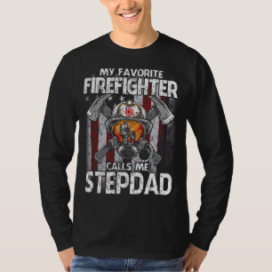 My Favorite Firefighter Calls Me STEPDAD USA Flag T-Shirt