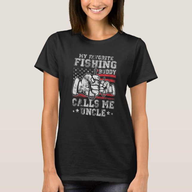 My Favorite Fishing Buddy Call Me Uncle US Flag Pr T-Shirt (Front)