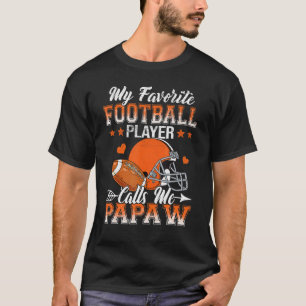 My Favorite Football Player Calls Me Papaw Family  T-Shirt