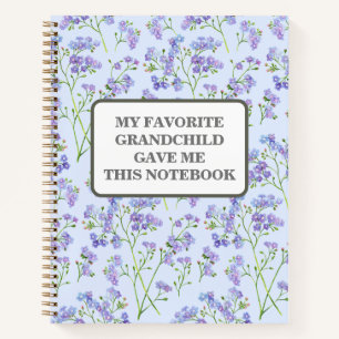 MY FAVORITE GRANDCHILD GAVE ME THIS NOTEBOOK custo
