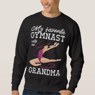 My Favorite Gymnast Calls Me Grandma Gymnastic   6 Sweatshirt