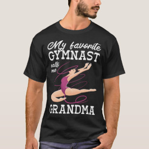 My Favorite Gymnast Calls Me Grandma Gymnastic   6 T-Shirt