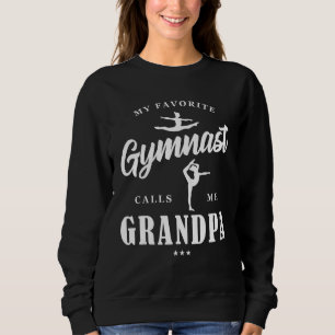 My Favorite Gymnast Calls Me Grandpa B-Day Family Sweatshirt