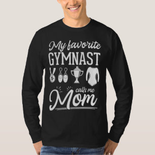 My Favorite Gymnast Calls Me Mom Gymnastic 7 T-Shirt